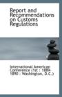Report and Recommendations on Customs Regulations - Book