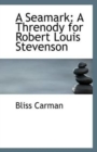 A Seamark : A Threnody for Robert Louis Stevenson - Book