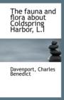 The Fauna and Flora about Coldspring Harbor, L.I - Book
