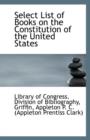 Select List of Books on the Constitution of the United States - Book