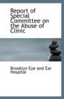 Report of Special Committee on the Abuse of Clinic - Book