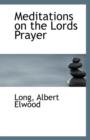 Meditations on the Lords Prayer - Book
