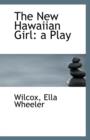 The New Hawaiian Girl : A Play - Book
