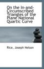 On the In-And-Circumscribed Triangles of the Plane National Quartic Curve - Book