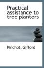 Practical Assistance to Tree Planters - Book