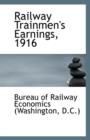 Railway Trainmen's Earnings, 1916 - Book