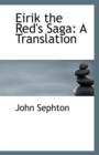 Eirik the Red's Saga : A Translation - Book