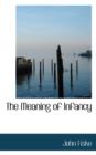 The Meaning of Infancy - Book