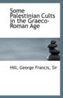 Some Palestinian Cults in the Graeco-Roman Age - Book