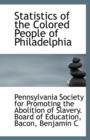 Statistics of the Colored People of Philadelphia - Book