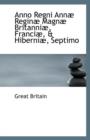Anno Regni Annae Reginae Magnae Britanniae, Franciae, & Hiberniae, Septimo - Book
