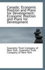 Canada : Economic Position and Plans for Development - Book