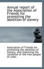 Annual Report of the Association of Friends for Promoting the Abolition of Slavery - Book