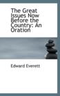 The Great Issues Now Before the Country : An Oration - Book
