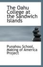 The Oahu College at the Sandwich Islands - Book