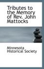 Tributes to the Memory of REV. John Mattocks - Book