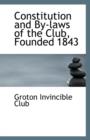 Constitution and By-Laws of the Club, Founded 1843 - Book