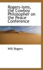 Rogers-Isms, the Cowboy Philosopher on the Peace Conference - Book