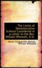 The Limits of Demonstrative Science Considered in a Letter to the REV. William Whewell, D.D. - Book