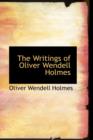 The Writings of Oliver Wendell Holmes - Book