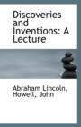 Discoveries and Inventions : A Lecture - Book