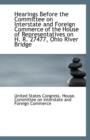 Hearings Before the Committee on Interstate and Foreign Commerce of the House of Representatives on - Book