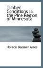 Timber Conditions in the Pine Region of Minnesota - Book
