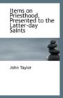 Items on Priesthood, Presented to the Latter-Day Saints - Book