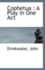 Cophetua : A Play in One Act - Book