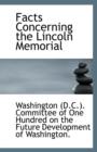 Facts Concerning the Lincoln Memorial - Book