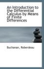 An Introduction to the Differential Calculus by Means of Finite Differences - Book