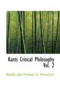 Kants Critical Philosophy Vol. 2 - Book