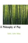 A Philosophy of Play - Book