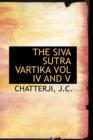 The Siva Sutra Vartika Vol IV and V - Book