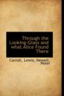 Through the Looking-Glass and What Alice Found There - Book