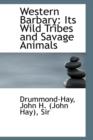 Western Barbary : Its Wild Tribes and Savage Animals - Book