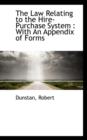 The Law Relating to the Hire-Purchase System : With an Appendix of Forms - Book