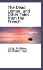 The Dead Leman, and Other Tales from the French - Book