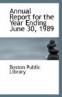 Annual Report for the Year Ending June 30, 1989 - Book
