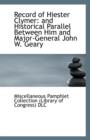 Record of Hiester Clymer : And Historical Parallel Between Him and Major-General John W. Geary - Book