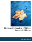 Rills from the Fountain of Life or Sermons to Children - Book