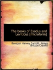 The Books of Exodus and Leviticus [Microform] - Book
