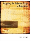 Accepting the Universe Essays in Naturalism - Book