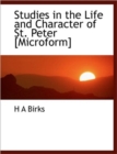 Studies in the Life and Character of St. Peter [Microform] - Book