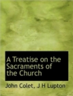 A Treatise on the Sacraments of the Church - Book