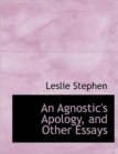 An Agnostic's Apology, and Other Essays - Book