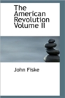 The American Revolution Volume II - Book
