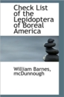 Check List of the Lepidoptera of Boreal America - Book