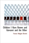 Children I Have Known and Giovanni and the Other - Book