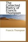The Collected Poetry of Francis Thompson - Book